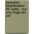 Operation Heartbreaker 09: Lucky - Nur eine Frage der Zeit