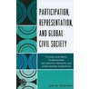 Participation, Representation And The Global Civil Society by Jane W. Muthumbi