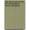 Star Wars Comic Sb 62: The Old Republic Ii  Comic Zum Game by Alexander Freed