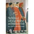 The Politics Of Law In Late Medieval And Renaissance Italy