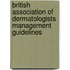 British Association Of Dermatologists Management Guidelines