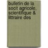 Bulletin de La Socit Agricole, Scientifique & Littraire Des