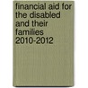 Financial Aid for the Disabled and Their Families 2010-2012 by R. David Weber