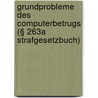 Grundprobleme des Computerbetrugs (§ 263a Strafgesetzbuch) by Sascha Kische