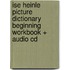 Ise Heinle Picture Dictionary Beginning Workbook + Audio Cd