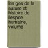 Les Ges de La Nature Et Histoire de L'Espce Humaine, Volume
