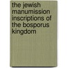 The Jewish Manumission Inscriptions of the Bosporus Kingdom door E. Leigh Gibson