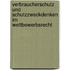 Verbraucherschutz und Schutzzweckdenken im Wettbewerbsrecht