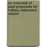 An Overview of Past Proposals for Military Retirement Reform door John Christian
