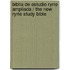 Biblia de estudio Ryrie ampliada / The New Ryrie Study Bible