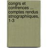 Congrs Et Confrences ... Comptes Rendus Stnographiiques, 1-3 door Paris Expos.U. De 1878