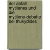 Der Abfall Mytilenes und die Mytilene-Debatte bei Thukydides door Jan Dressler
