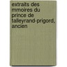 Extraits Des Mmoires Du Prince de Talleyrand-Prigord, Ancien door Tienne Lon Lamonthe-Langon