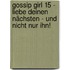 Gossip Girl 15 - Liebe deinen Nächsten - und nicht nur ihn!