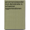 Governancewandel und Demokratie in Schweizer Agglomerationen door Philippe-Karim Koch