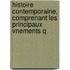 Histoire Contemporaine, Comprenant Les Principaux Vnements Q