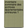 Inventaire Sommaire Des Archives Dpartementales Antrieures 1 door Haute-Vienne Archives Dpartementales