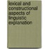 Lexical And Constructional Aspects Of Linguistic Explanation