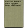 Manual For Writers Of Research Papers, Theses And Dissertati door Kate L. Turabian