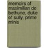Memoirs of Maximilian de Bethune, Duke of Sully, Prime Minis