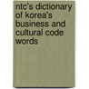 Ntc's Dictionary Of Korea's Business And Cultural Code Words door Boye Lafayette De Mente