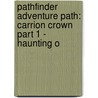 Pathfinder Adventure Path: Carrion Crown Part 1 - Haunting o door Michael Kortes