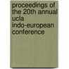 Proceedings Of The 20th Annual Ucla Indo-european Conference door Stephanie W. Jamison