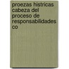 Proezas Histricas Cabeza del Proceso de Responsabilidades Co by Constante G.F. Illas