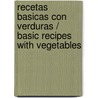 Recetas basicas con verduras / Basic Recipes with Vegetables by Jody Vassallo