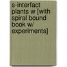 S-Interfact Plants W [With Spiral Bound Book W/ Experiments] door Monica Byles