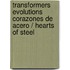 Transformers Evolutions Corazones De Acero / Hearts of Steel