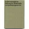 Außervertragliche Haftung für fehlerhafte Computerprogramme by Jürgen Taeger