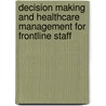 Decision Making And Healthcare Management For Frontline Staff door Russell Gurbutt