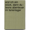Erst ich ein Stück, dann du - Leons Abenteuer im Ferienlager by Patricia Schröder