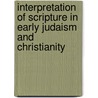 Interpretation of Scripture in Early Judaism and Christianity by Craig A. Evans