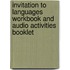 Invitation to Languages Workbook and Audio Activities Booklet