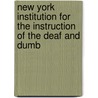 New York Institution for the Instruction of the Deaf and Dumb door Isaac B. Gardner