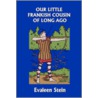 Our Little Frankish Cousin of Long Ago (Yesterday's Classics) door Evaleen Stein