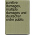 Punitive damages, multiple damages und deutscher ordre public