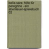 Bella Sara: Hilfe für Peregrine - Ein Abenteuer-Spielebuch 02 door Mandy Archer