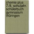 Chemie plus 7./8. Schuljahr. Schülerbuch Gymnasium Thüringen
