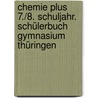 Chemie plus 7./8. Schuljahr. Schülerbuch Gymnasium Thüringen door Barbara Arndt