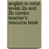 English In Mind Levels 2a And 2b Combo Teacher's Resource Book door Jeff Stranks