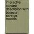 Interactive Concept Description With Bayesian Partition Models