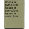 Issues in Curriculum Issues in Curriculum Issues in Curriculum door M. Early