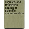 Linguistic and Translation Studies in Scientific Communication by Unknown