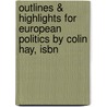 Outlines & Highlights For European Politics By Colin Hay, Isbn by Cram101 Textbook Reviews