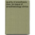 Quality Of Anesthesia Care, An Issue Of Anesthesiology Clinics