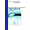 Sleep, Memory And Learning, An Issue Of Sleep Medicine Clinics by Robert Stickgold