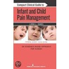 Compact Clinical Guide To Infant And Children's Pain Management door Yvonne D'arcy